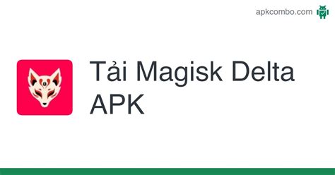 Magisk Delta APK (Android App) .